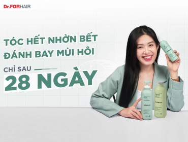 Tóc Hết Nhờn Bết, Đánh Bay Mùi Hôi Chỉ Sau 28 Ngày